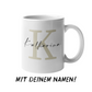 Tasse mit eigenem Namen Frauen myPrint24